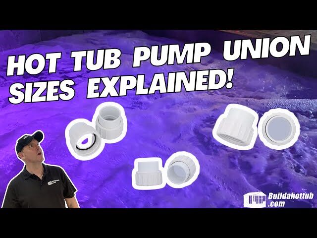 Hot tub union size